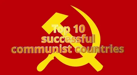 Top 10 Successful Communist Countries