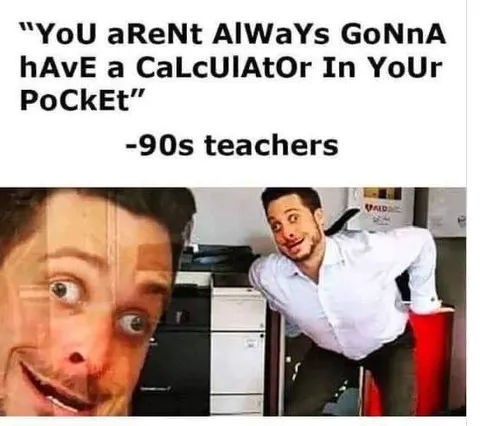 90s Teachers Calculator Joke
