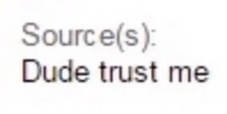 Dude Trust Me Source