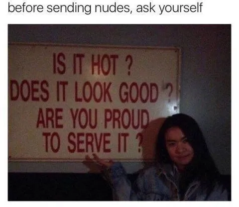 Before Sending Nudes Ask Yourself