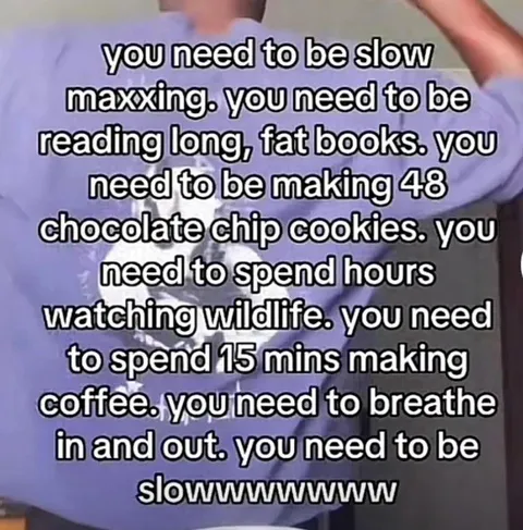 You Need to Be Slow