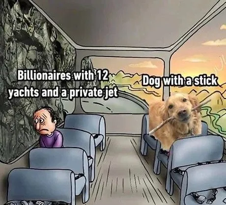 Billionaires Versus Dog With a Stick
