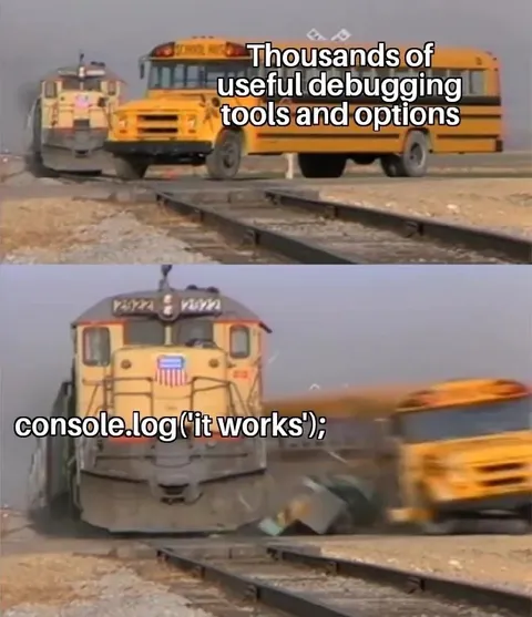 Console.log Beats Debugging Tools
