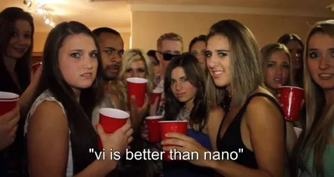 Vi Is Better Than Nano