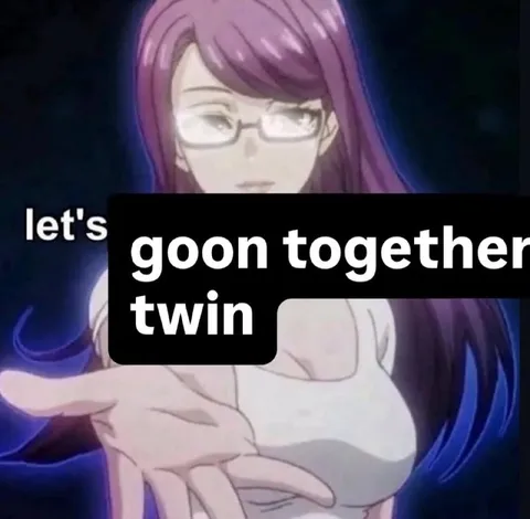 Let's Goon Together Twin