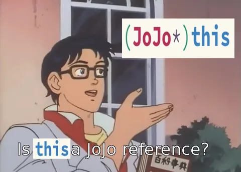 Is This a JoJo Reference?