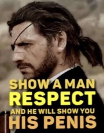 Show a Man Respect