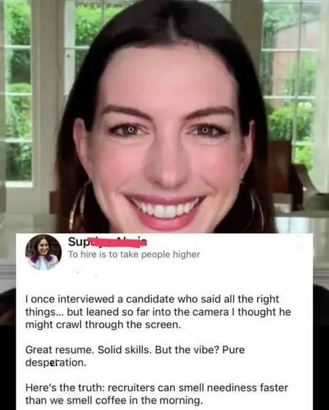 Recruiters Smell Desperation