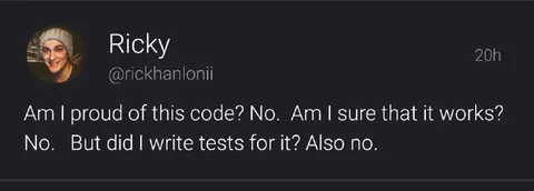 No Tests, Still Works