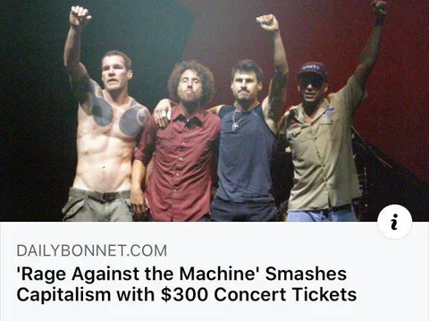 Rage Against Capitalism With $300 Tickets