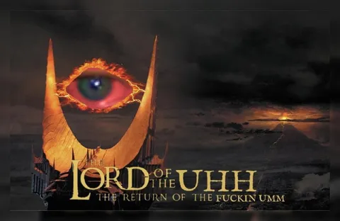 The Lord of the Uhhh