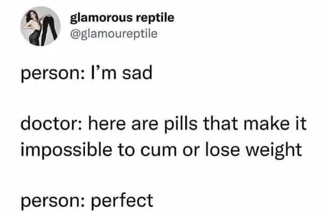 Perfect Pills for Sadness