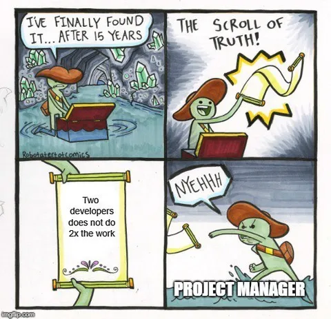 Two Developers Don’t Do Twice the Work