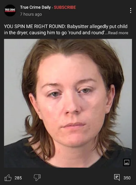 Babysitter Spins Child in Dryer