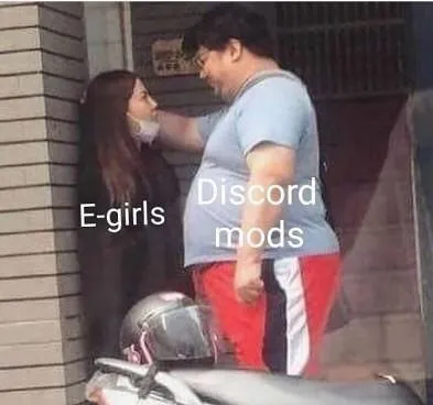Discord Mods and E-girls