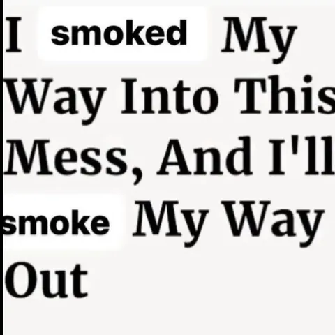 Smoke My Way Out