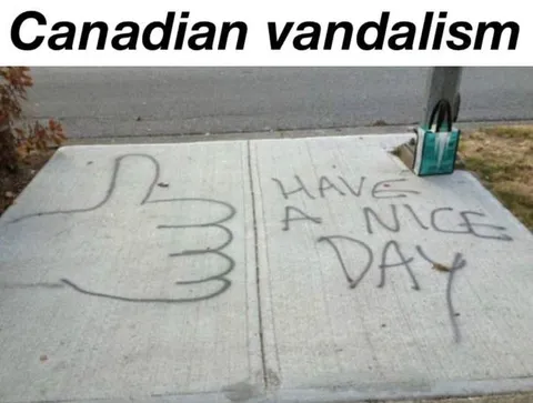 Canadian Vandalism Have a Nice Day