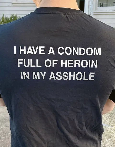 Condom Full of Heroin Shirt
