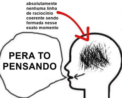Pera, tô pensando