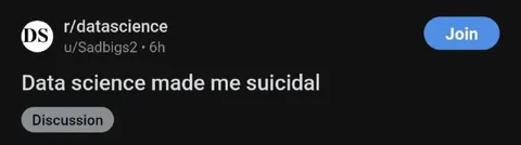 Data Science Made Me Suicidal