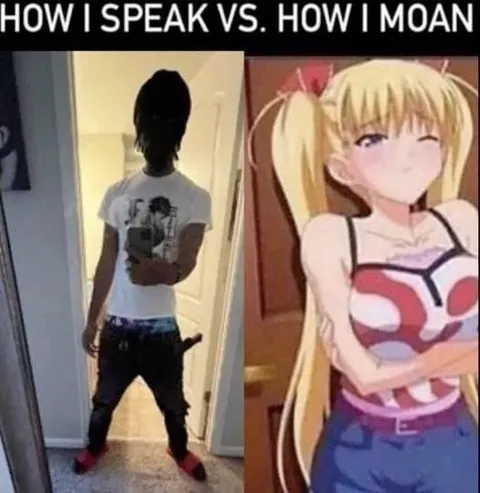How I Speak vs How I Moan