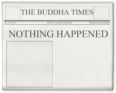 Nothing Happened Buddha Times