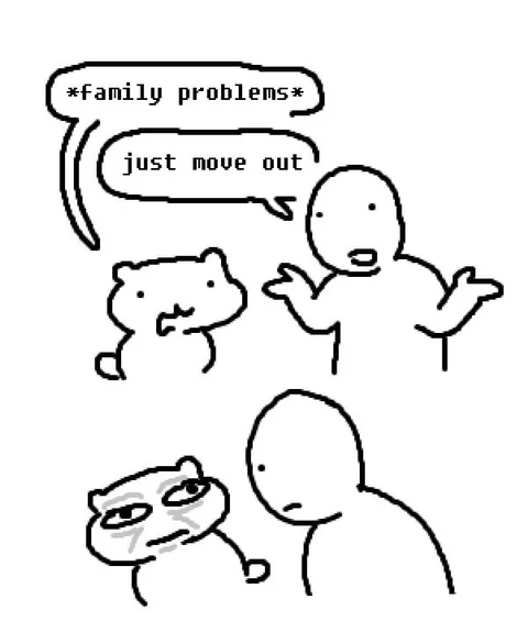 Family Problems Just Move Out