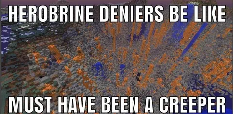 Herobrine Deniers Blame Creepers