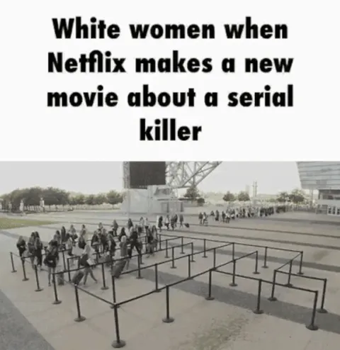 White women Netflix serial killer queue