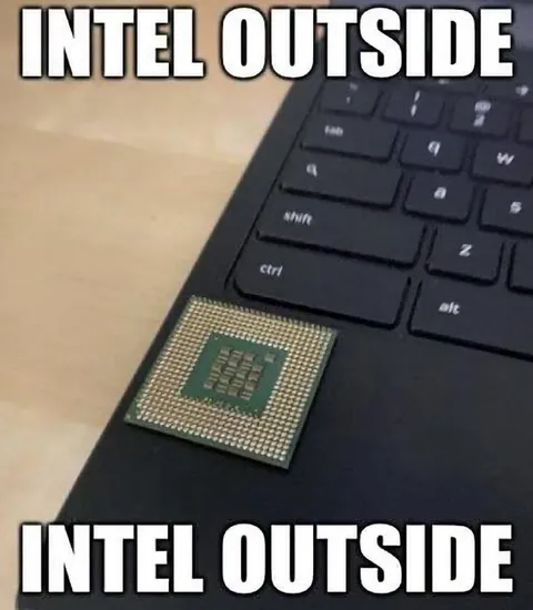 Intel Outside Laptop Meme