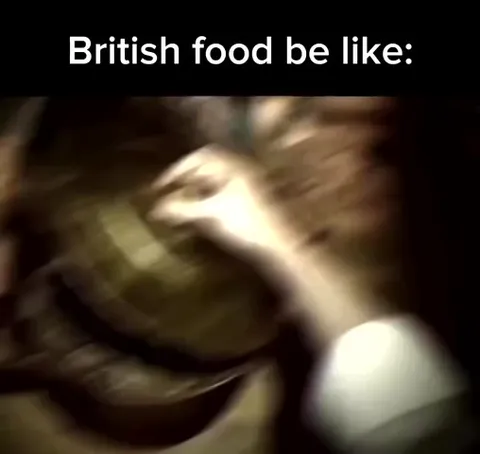 British Food Be Like