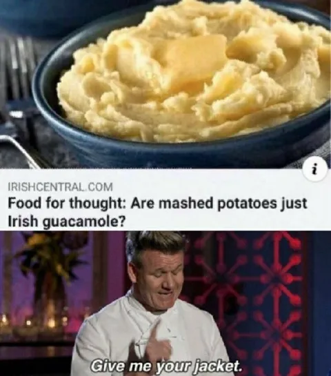 Mashed Potatoes Are Irish Guacamole