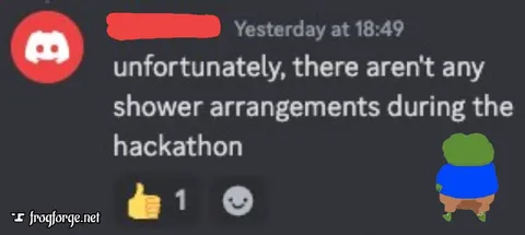 No Showers During the Hackathon
