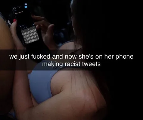 Making Racist Tweets After Sex