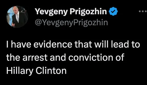 Prigozhin Hillary Clinton Evidence Tweet