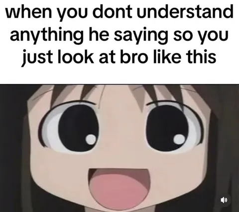 When You Don’t Understand Bro