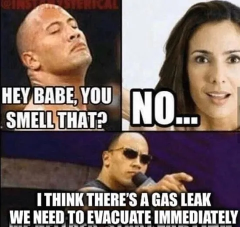 The Rock Smells a Gas Leak