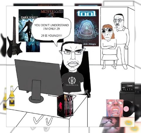 You Don’t Understand, I’m Only 29