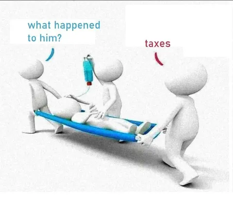 Taxes Took Him Away