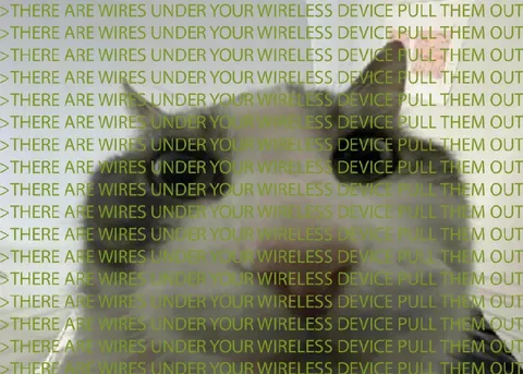 Pull the Wireless Wires Out
