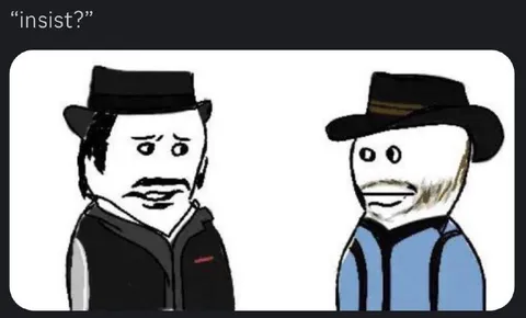 Insist? Cowboy Conversation