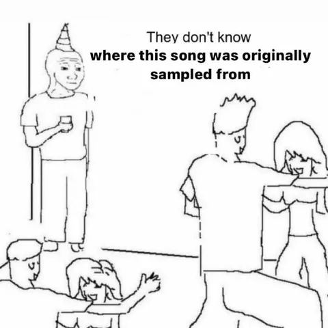 They Don't Know the Original Sample