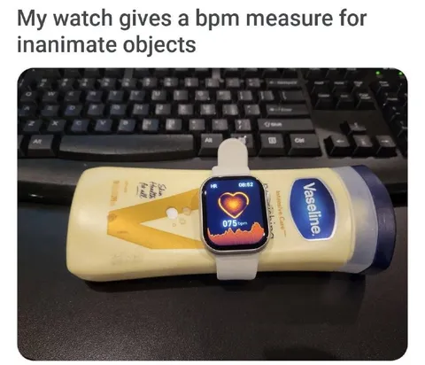 Vaseline Has a Heartbeat