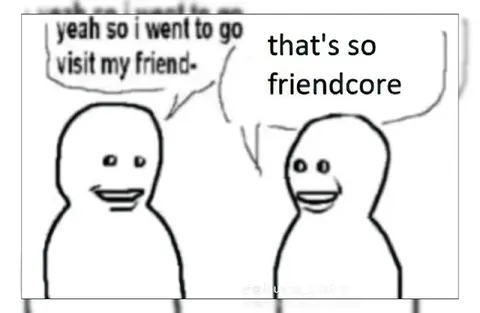 That's So Friendcore