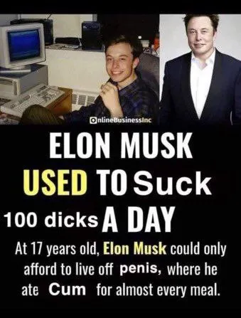 Elon Musk Used to Suck
