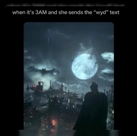 Batman Gets the 3AM Wyd Text