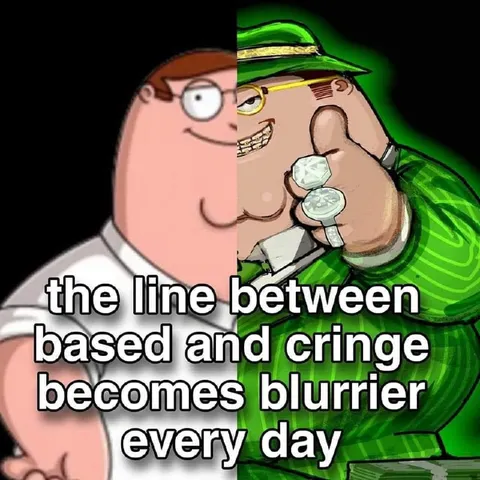The Line Between Based and Cringe
