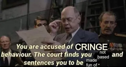 Accused of Cringe Behaviour