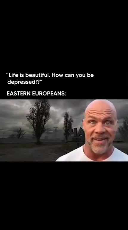 Eastern Europeans Can't Be Depressed
