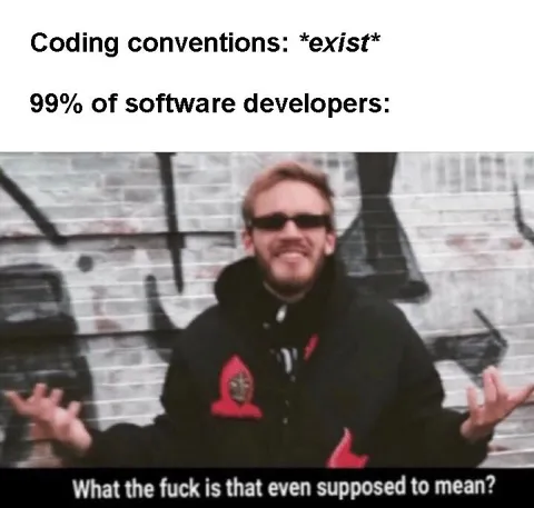 Coding Conventions Exist